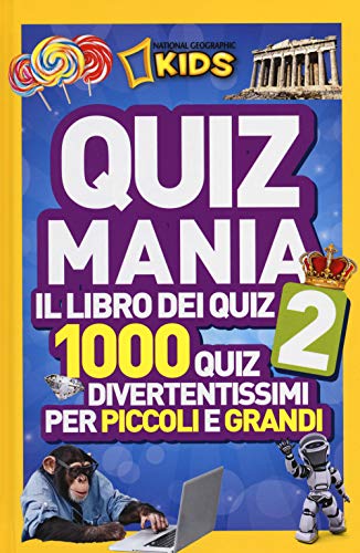 Imagen de archivo de Quizmania. Il libro dei quiz. 1000 quiz divertentissimi per piccoli e grandi a la venta por libreriauniversitaria.it