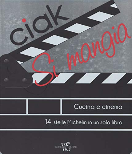 Stock image for Ciak si mangia! Cucina e cinema. 55 ricette ispirate alle pi belle pellicole a tema culinario for sale by libreriauniversitaria.it