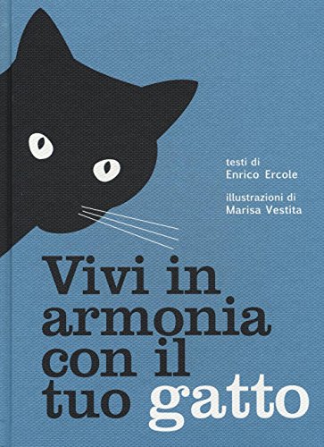 Vivi in armonia con il tuo gatto (Hardback) - Enrico Ercole