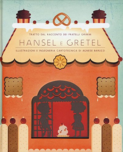 Stock image for Hansel e Gretel. Ediz. illustrata Grimm, Jacob; Grimm, Wilhelm and Baruzzi, Agnese for sale by Librisline