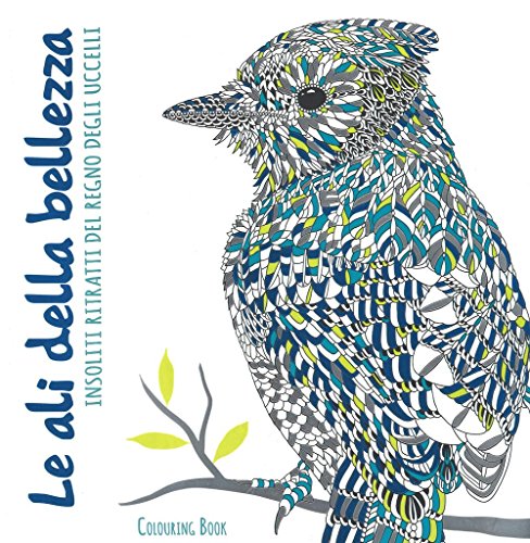 Stock image for Le ali della bellezza. Insoliti ritratti del regno degli uccelli. Colouring book for sale by libreriauniversitaria.it