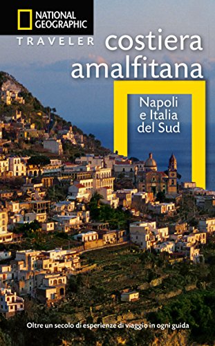 9788854033245: Napoli e la Costiera Amalfitana (Guide traveler. National Geographic)