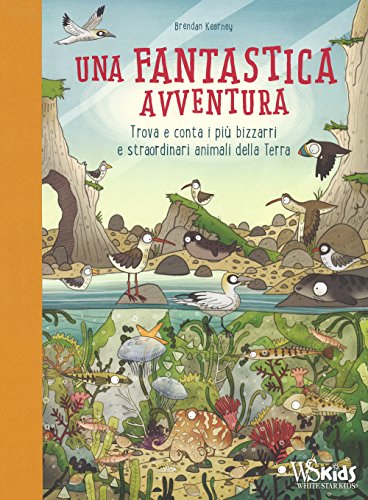 Beispielbild fr Una fantastica avventura. Trova e conta i pi bizzarri e straordinari animali della terra. Ediz. a colori Kearney, Brendan and Claybourne, Anna zum Verkauf von Librisline