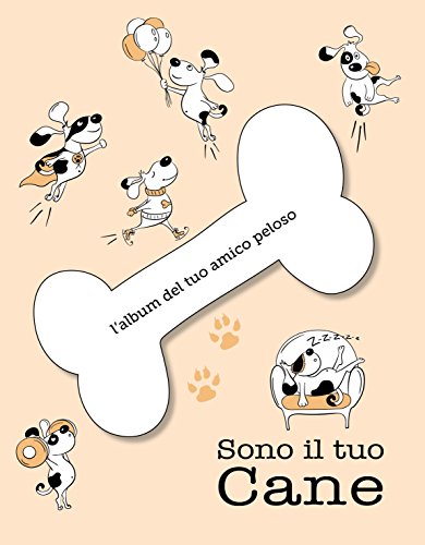 Beispielbild fr Sono il tuo cane. L'album del tuo amico peloso zum Verkauf von libreriauniversitaria.it