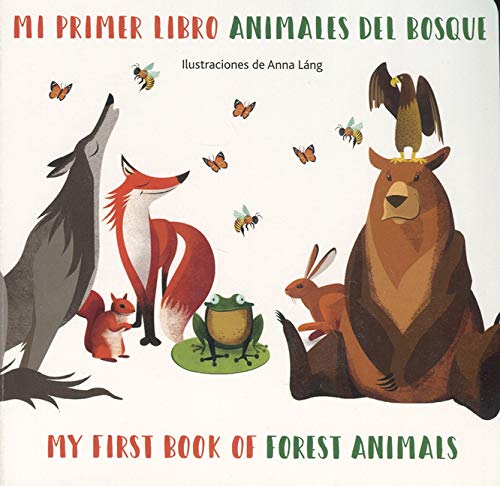 Beispielbild für Mi Primer Libro Animales del Bosque/ My First Book Of Forest Animals (My First Book of Animals Bilingual) (Spanish and English Edition) zum Verkauf von SecondSale