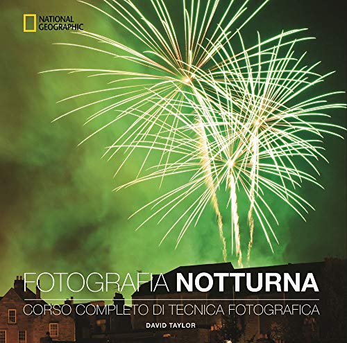 9788854041028: Fotografia notturna. Corso completo di tecnica fotografica