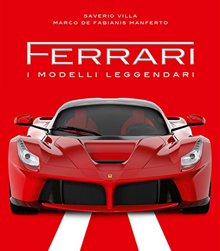 Stock image for Ferrari. I modelli leggendari. Ediz. illustrata for sale by Brook Bookstore