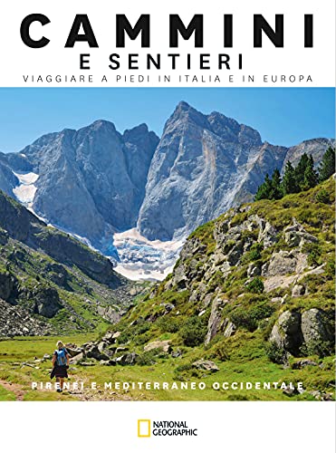 9788854047051: Pirenei e Mediterraneo Occidentale. Cammini e sentieri. Viaggiare a piedi in Italia e in Europa