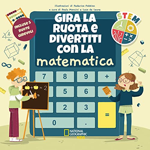 Imagen de archivo de STEM - Gira la ruota e divertiti con la MATEMATICA a la venta por Brook Bookstore