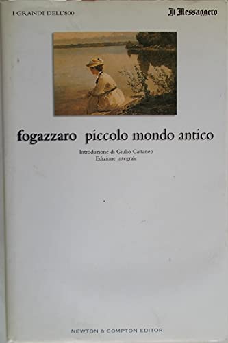 PICCOLO MONDO ANTICO - FOGAZZARO ANTONIO