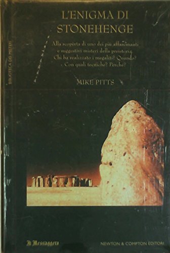 9788854103184: L'enigma di Stonehenge. Alla scoperta di uno dei piu' affascinanti e suggestivi enigmi della preistoria.