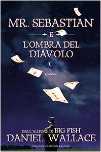 Mr. Sebastian e l'ombra del diavolo (9788854110205) by Daniel Wallace