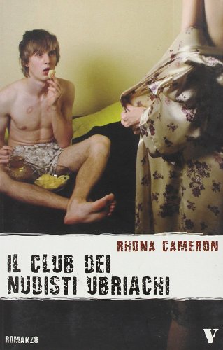 9788854110458: Il club dei nudisti ubriachi Cameron, Rhona and Di Natale, S.