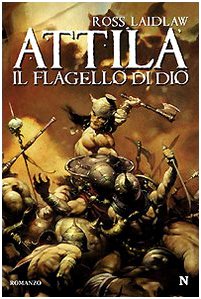 Stock image for Attila. Il flagello di Dio Laidlaw, Ross and Santilli, A. for sale by Librisline