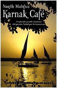 Karnak CafÃ© (9788854111516) by Mahfuz, Nagib