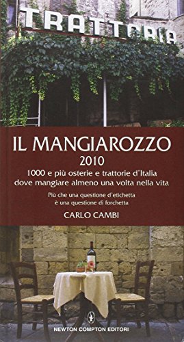 Beispielbild fr Il Mangiarozzo 2010. 1000 e pi osterie e trattorie dove mangiare almeno una volta nella vita zum Verkauf von medimops