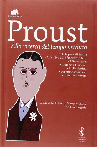 Alla ricerca del tempo perduto. - Proust,Marcel.