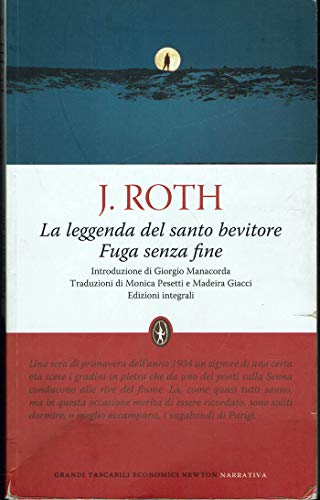 La leggenda del santo bevitore-Fuga senza fine. Ediz. integrali (9788854117051) by Joseph Roth