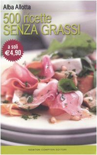 Beispielbild fr Cinquecento ricette senza grassi zum Verkauf von AwesomeBooks