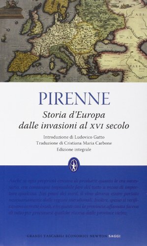 Storia d'Europa dalle invasioni al XVI secolo. Ediz. integrale (9788854119383) by Henri Pirenne