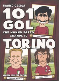 Beispielbild fr 101 gol che hanno fatto grande il Torino zum Verkauf von medimops