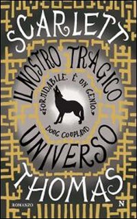 Il nostro tragico universo (9788854121409) by Scarlett Thomas