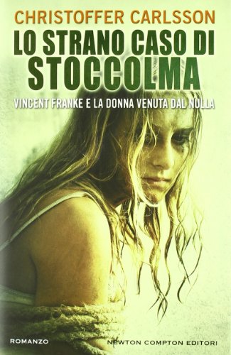 Beispielbild fr Lo strano caso di Stoccolma. Vincent Franke e la donna venuta dal nulla zum Verkauf von medimops