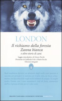 9788854123366: Il richiamo della foresta-Zanna Bianca e altre storie di cani. Ediz. integrale