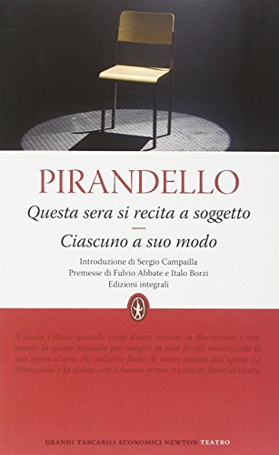 9788854123670: Questa sera si recita a soggetto-Ciascuno a suo modo. Ediz. integrale (Grandi tascabili economici)