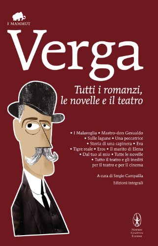 Tutti i romanzi, le novelle e il teatro. Ediz. integrali (9788854127197) by [???]