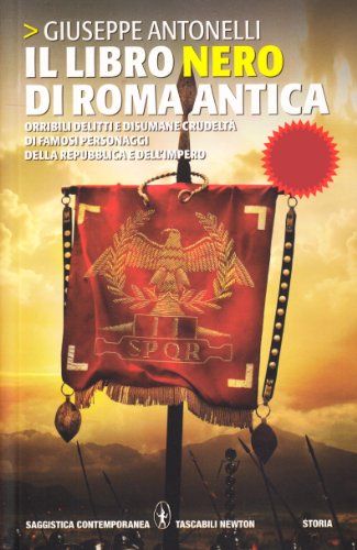 Stock image for Il libro nero di Roma antica for sale by Libreria Oltre il Catalogo