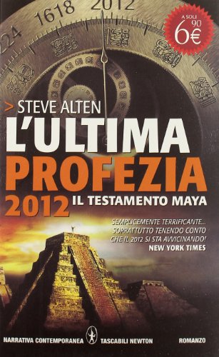 Stock image for L'ultima profezia. 2012. Il testamento Maya (Grandi tascabili contemporanei) for sale by medimops