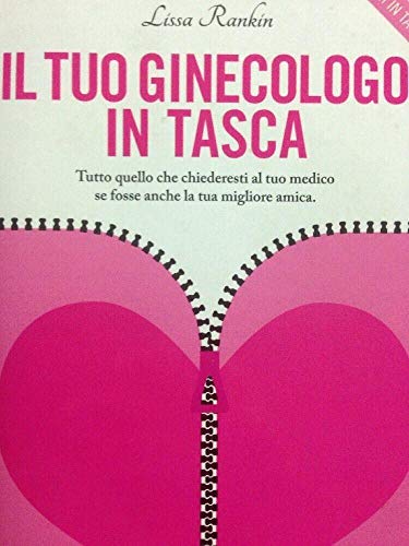Il tuo ginecologo in tasca (9788854129610) by Lissa. Rankin