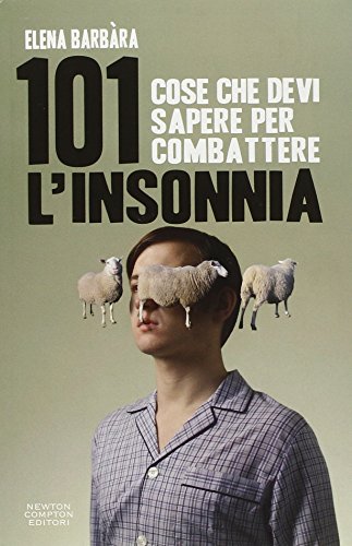 9788854130067: 101 cose che devi sapere per combattere l'insonnia