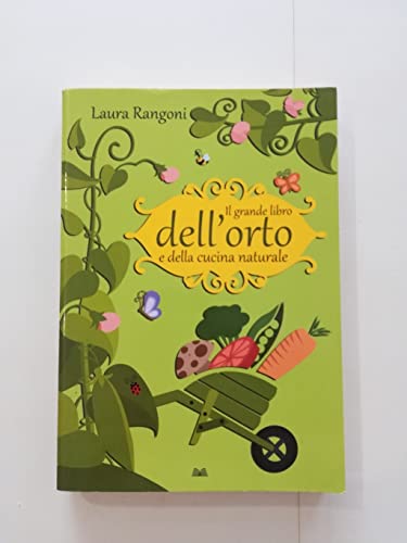 9788854130319: Il grande libro dell'orto e della cucina naturale (Grandi manuali Newton)