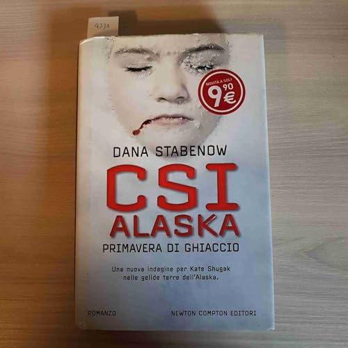 9788854130739: CSI Alaska. Primavera di ghiaccio