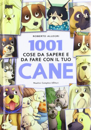 1001 cose da sapere e da fare con il tuo cane (9788854133099) by Unknown Author