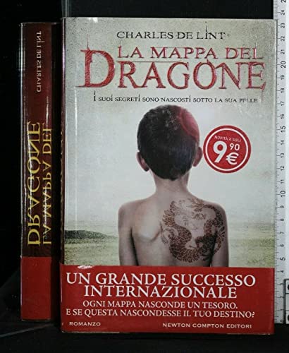 La mappa del dragone. I suoi segreti sono nascosti sotto la sua pelle (9788854133372) by De Lint, Charles