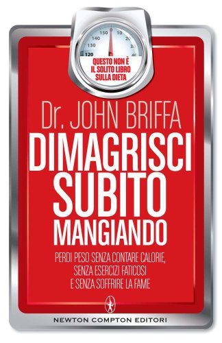 Dimagrisci subito mangiando (9788854139947) by Briffa, John