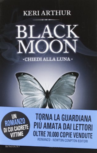 Chiedi alla luna. Black moon (9788854141537) by Keri Arthur