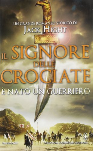 Stock image for Il signore delle crociate.  nato un guerriero. for sale by FIRENZELIBRI SRL