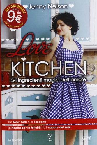 Stock image for Love kitchen. Gli ingredienti magici dell'amore Nelson, Jenny and Togliani, M. for sale by Librisline