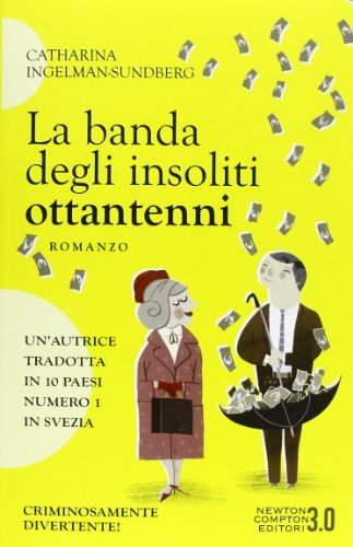 9788854150218: La banda degli insoliti ottantenni