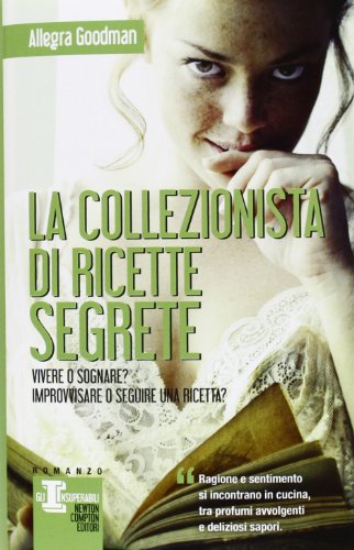 La collezionista di ricette segrete (9788854150263) by Goodman, Allegra