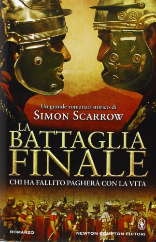 La battaglia finale Scarrow, Simon and Lanzi, R.