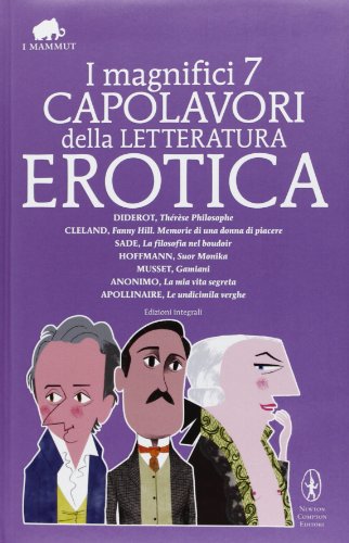 I magnifici 7 capolavori della letteratura erotica - Newton Compton Editori