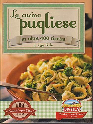 Stock image for La cucina pugliese in oltre 400 ricette for sale by medimops