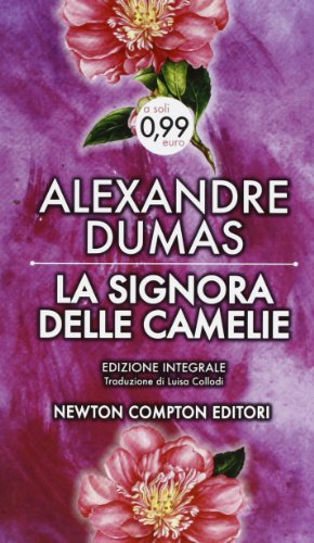 La signora delle camelie by Alexandre Dumas fils La signora delle camelie by Alexandre Dumas fils