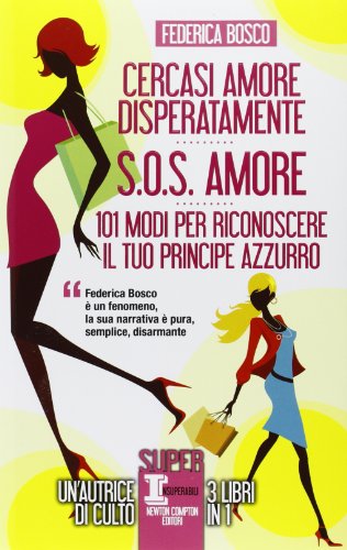 Stock image for Cercasi amore disperatamente-S.O.S. amore-101 modi per riconoscere il tuo principe azzurro for sale by Ammareal
