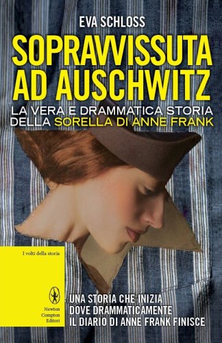 Stock image for Sopravvissuta ad Auschwitz. La vera e drammatica storia della sorella di Anne Frank for sale by medimops